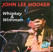 CD - John Lee Hooker - Whiskey & Wimmen
