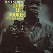 John Lee Hooker - That's My Story