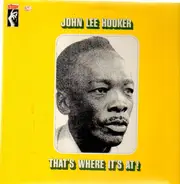 John Lee Hooker - That's Where It's At