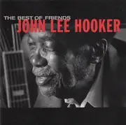 CD - John Lee Hooker - The Best Of Friends