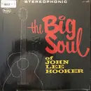 LP - John Lee Hooker - The Big Soul Of John Lee Hooker - Still Sealed