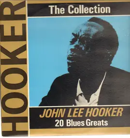 John Lee Hooker - The Collection - 20 Blues Greats