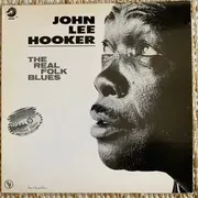 LP - John Lee Hooker - The Real Folk Blues - Black labels