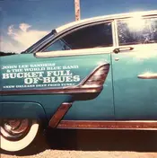 John Lee Sanders - Bucket Full of Blues
