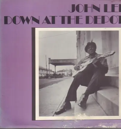 John Lee - Down At The Depot