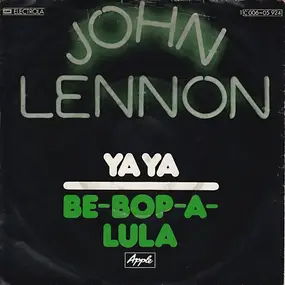 John Lennon - Ya Ya / Be-Bop-A-Lula