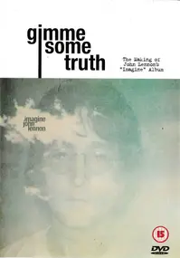 John Lennon - Gimme Some Truth, The Making Of John Lennon's Imagine Album