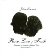 John Lennon - Peace, Love & Truth