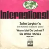 7inch Vinyl Single - John Leyton - Wann Bist Du Bei Mir ? / Six White Horses