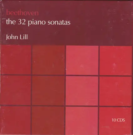 Beethoven - Beethoven: The 32 Piano Sonatas