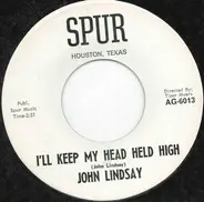 John Linsday - I'll Keep My Head Held High