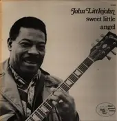 John Littlejohn - Sweet Little Angel