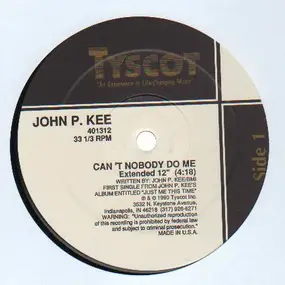 John P. Kee - Can't Nobody Do Me