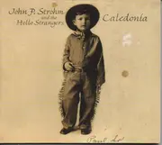 CD - John P. Strohm And Hello Strangers - Caledonia - Digipak