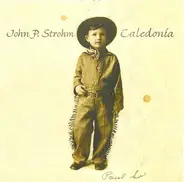 John P. Strohm And Hello Strangers - Caledonia