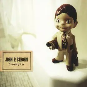 John P. Strohm - Everyday Life