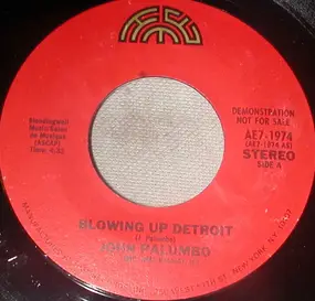 John Palumbo - Blowing Up Detroit