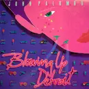 LP - John Palumbo - Blowing Up Detroit