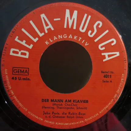 John Paris , Die Rubin Boys U. D. Orchester Ralph Dokin - Der Mann Am Klavier / Man Muß Ja Nicht Immer Nach Heidelberg