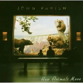 John Parish - How Animals Move