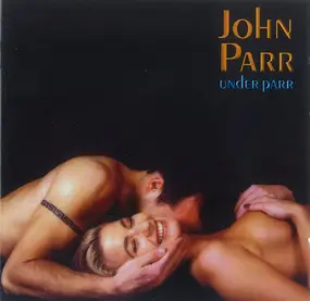 John Parr - Under Parr