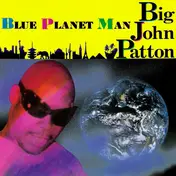 John Patton - Blue Planet Man