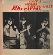 LP - John Patton - Got A Good Thing Goin' - 1st Stereo press w/ New York USA on labels