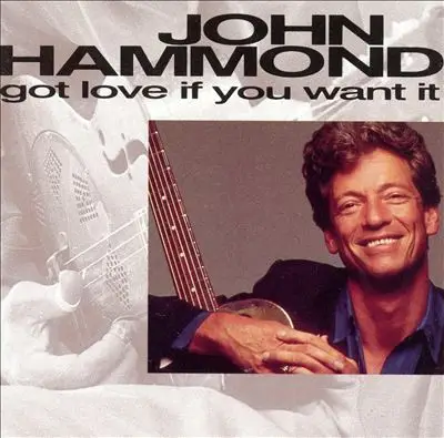 John Paul Hammond - Got Love If You Want It