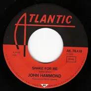 John Paul Hammond - Shake For Me / I'm Tore Down