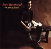 John Paul Hammond - So Many Roads
