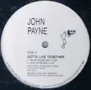 12inch Vinyl Single - John Payne - Gotta Live Together