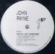 12inch Vinyl Single - John Payne - Gotta Live Together