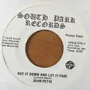 7inch Vinyl Single - John Petri - Put It Down And Let It Pass - Promo
