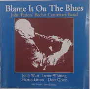 John Petters' Bechet Centenary Band - Blame It On The Blues