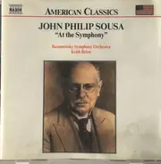 John Philip Sousa , Keith Brion , Razumovsky Symphony Orchestra - John Philip Sousa: [Vol. 2] "At The Symphony"