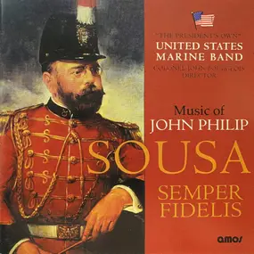 John Philip Sousa - Semper Fidelis (Music Of John Philip Sousa)