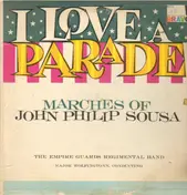 John Philip Sousa - I love a parade