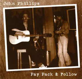 John Phillips - Pay Pack & Follow