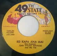 John Piilani Watkins - Ko Kapa Ana Mai