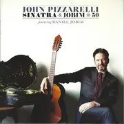 CD - John Pizzarelli Featuring Daniel Jobim - Sinatra & Jobim @ 50