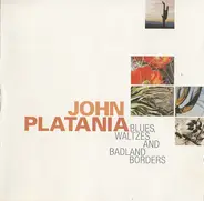 John Platania - Blues, Waltzes And Badland Borders