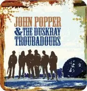 John Popper & The Duskray Troubadours - John Popper & the Duskray Troubadours