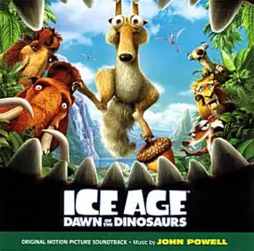John Powell - Ice Age Dawn Of The Dinosaurs (Original Motion Picture Soundtrack)