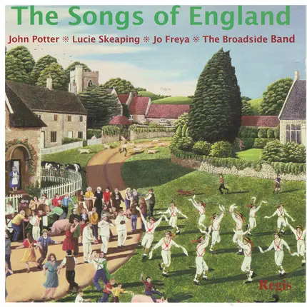 John Potter , Lucie Skeaping , Jo Freya , The Broadside Band - The Songs of England