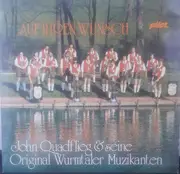 LP - John Quadflieg & Seine Original Wurmtaler Musikanten - Auf Ihren Wunsch