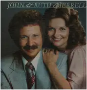 John & Ruth Merrell - John & Ruth Merrell