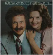 John & Ruth Merrell - John & Ruth Merrell