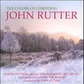 John Rutter - The Colors Of Christmas