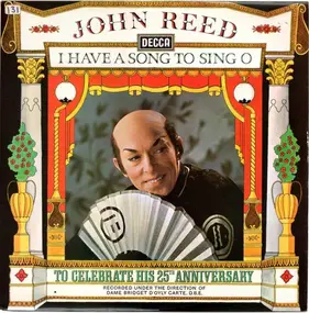 John Reed - I Have Song To Sing O