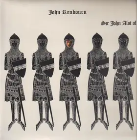 John Renbourn - Sir John Alot Of Merrie Englandes Musyk Thyng